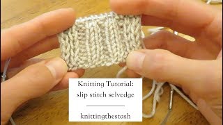 knittingthestash Slip Stitch Selvedge Tutorial [upl. by Adhamh77]