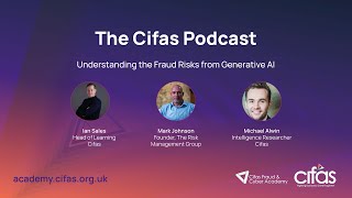 The Fraud Risks from Generative AI  The Cifas Podcast [upl. by Hekking682]