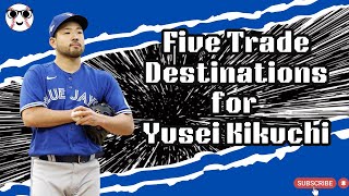 Yusei Lets Make A Deal Five Trades for Yusei Kikuchi [upl. by Fortunato937]