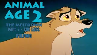 quotAnimal Age 2 The Meltdownquot Part 7  The Last Wolfdog [upl. by August]