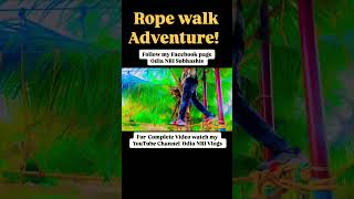 Rope Walk Adventure shorts ytshort youtubeshorts adventure ropewalk [upl. by Marasco]