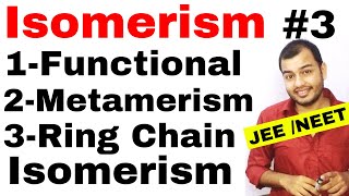 Isomerism 03  Functional Isomerism  Metamerism  Ring Chain Isomerism IIT JEE MAINS  NEET [upl. by Cassidy749]