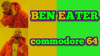 Adios Ben Eater Hola Commodore 64 [upl. by Zola265]