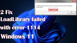 LoadLibrary failed with error 1114 in Windows 11 2 Fix [upl. by Yeblehs]