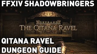 FFXIV The Qitana Ravel Dungeon Guide [upl. by Enihpesoj]