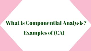 What is componential AnalysisCAin semantics [upl. by Goines]