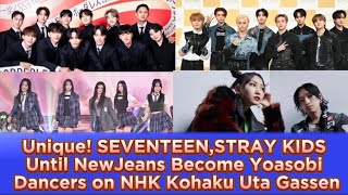 Unique SEVENTEENSTRAY KIDS Until NewJeans Become Yoasobi Dancers on 74th NHK Kohaku Uta Gassen [upl. by Akinohs]