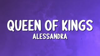 Alessandra  Queen Of Kings Lyrics [upl. by Nrubliw]