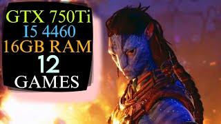 GTX 750 Ti  I5 4460 amp 16GB Ram  Test In 12 Games [upl. by Vernice287]