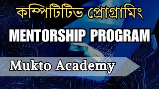 Competitive Programming Mentorship Program by Mukto Academy [upl. by Vasilek]