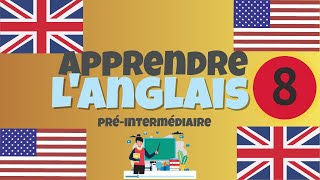 Apprendre langlais PréIntermédiaire leçon 8 niveau A2 [upl. by Peyter]