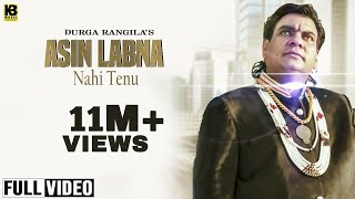 Asin Labna Nahi Tainu  Durga Rangila  Official Full Video Song 2016  K B Music Company [upl. by Kcub]