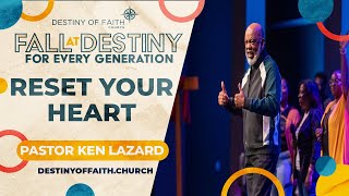 90 Day Transformation  Pastor Ken Lazard  Reset Your Heart [upl. by Yael]