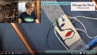 Change the Shed Wednesday May 20 2020  Tapestry Weaving [upl. by Idyak149]