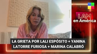 Lali Espósito  Yanina Latorre furiosa  Marina Calabró LAM  Programa completo 15124 [upl. by Ramuk300]