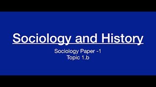 Sociology for UPSC  Socio and History Comparison  Chapter 1  Paper 1  Lecture 49 [upl. by Ydasahc181]