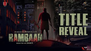 RAMBAAN  Official Motion Poster  Joshiy  Mohanlal  Chemban Vinod Jose  Title Reveal [upl. by Inafetse745]