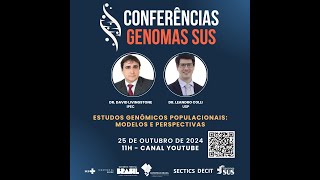 Conferências Genomas SUS  25 de outubro de 2024 [upl. by Enirroc79]