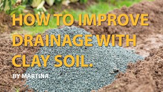 HOW TO IMPROVE DRAINAGE WITH CLAY SOIL 😁 [upl. by Cornia]