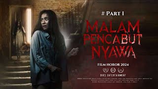 filmhoror II MALAM PENCABUT NYAWA PART 1 II FILM HOROR BIOSKOP INDONESIA TERBARU 2024 [upl. by Toback299]