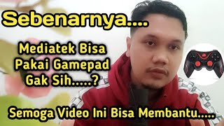 Mediatek Bisa Pakai Gamepad Enggak Sih   Mediatek Gamepad x3 T3 rusak tidak bisa [upl. by Ellenrahs]