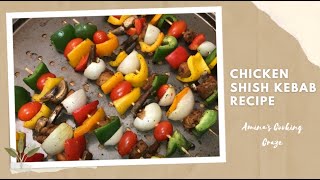 Delicious Chicken Shish Kebab Recipe  Aminas Cooking Craze [upl. by Eicnarf]