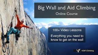 Big Wall and Aid Climbing Online Course [upl. by Kado]