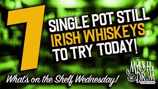 7 Single Pot Still Irish Whiskeys to Try Today [upl. by Lura]