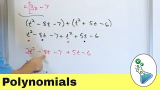 Adding and Subtracting Polynomials and Combining Like Terms [upl. by Dnesnwot927]