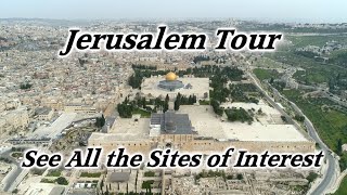 Jerusalem Tour of All the Holy Sites Temple Mt of Olives Gethsemane Church of Holy Sepulchre [upl. by Dyane]