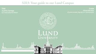 S2E3 Your guide to our Lund Campus  Lund University International Podcast [upl. by Ssur]