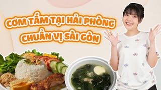 Cơm Tấm Chuẩn Vị Sài Gòn Tại Hải Phòng  Hải Phòng Holic [upl. by Llerrahs591]