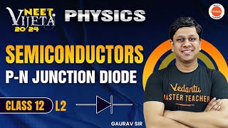 SEMICONDUCTORS  L2  PN JUNCTION DIODE New NTA Syllabus Gaurav Gupta [upl. by Anitac958]