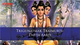 Trigunatmak TraimurtiDatta Aarti [upl. by Adnalue]