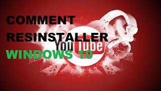 TUTO Comment réinstaller Windows 10 [upl. by Eanaj]