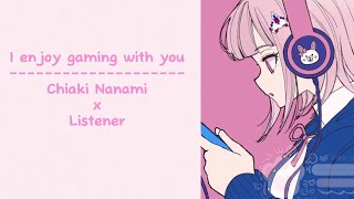 Gaming with Chiaki  Chiaki Nanami x Listener 3 [upl. by Gerfen]