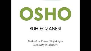 OSHO  Ruh Eczanesi Sesli Kitap Bölüm  5 [upl. by Carder695]