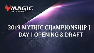 2019 Mythic Championship I  Day One Opening and Draft [upl. by Cornelie]