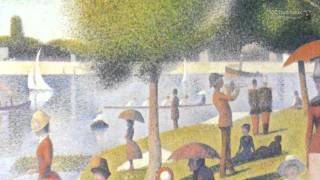 Un dimanche aprèsmidi à lÎle de la Grande Jatte Par le peintre français Georges Seurat [upl. by Darin]