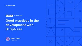 Scriptcase  Good practices in the development with Scriptcase [upl. by Demeter]