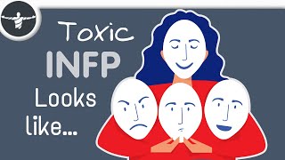 Signs of An Unhealthy INFP What Toxic INFP Looks Like [upl. by Haimaj265]