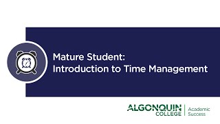 Mature Student Introduction to Time Management [upl. by Nyrhtakyram]