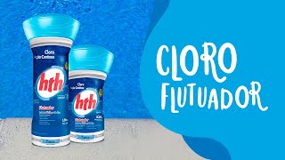 Conheça o hth® Cloro Flutuador [upl. by Ecaj188]