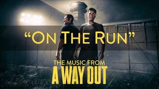 A Way Out  On The Run OST [upl. by Buschi]