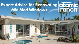 Expert Advice for Renovating Mid Century Modern Windows [upl. by Nossila847]