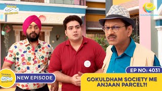 NEW Ep 4031  Gokuldham Society Me Anjaan Parcel I Taarak Mehta Ka Ooltah Chashmah  तारक मेहता [upl. by Nedra865]