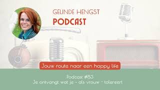 Podcast 83  Je ontvangt wat je – als vrouw  tolereert [upl. by Nagiem463]