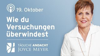 1910  Wie du VERSUCHUNGEN 💥 ÜBERWINDEST 💪 – Tägliche Andacht von Joyce Meyer [upl. by Gignac]