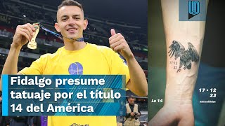 Álvaro Fidalgo y su primer tatuaje en honor al título 14 del América [upl. by Blossom334]