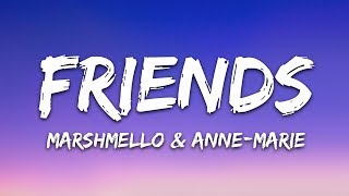 Marshmello amp AnneMarie  FRIENDS Lyrics [upl. by Foley466]